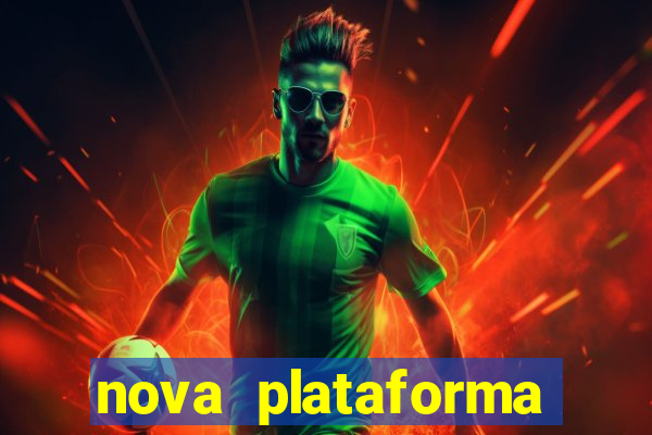 nova plataforma pagando muito