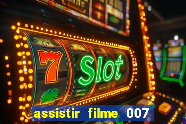 assistir filme 007 cassino royale legendado