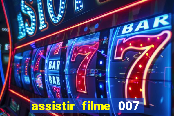 assistir filme 007 cassino royale legendado