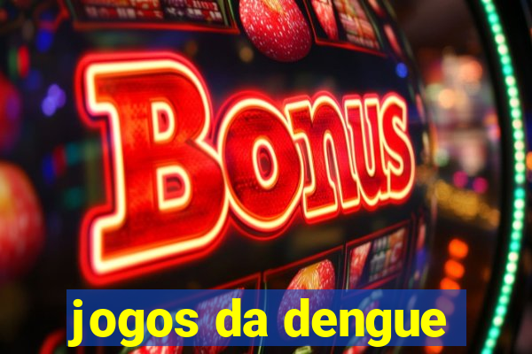 jogos da dengue