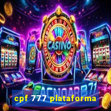 cpf 777 plataforma