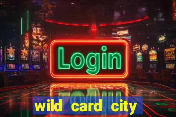 wild card city casino sign up bonus