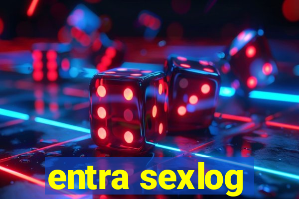 entra sexlog