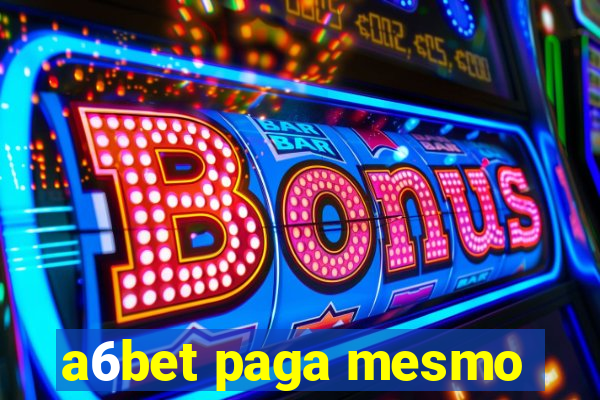 a6bet paga mesmo