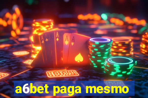 a6bet paga mesmo