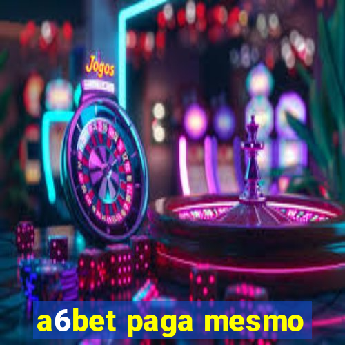 a6bet paga mesmo