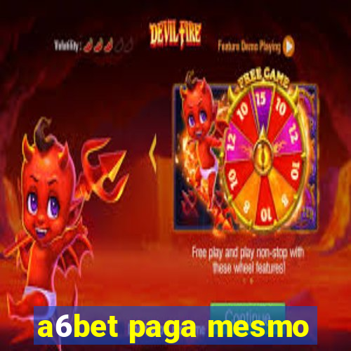 a6bet paga mesmo