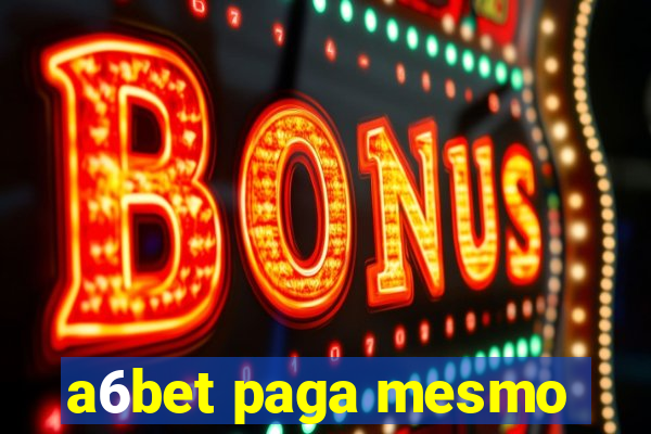 a6bet paga mesmo