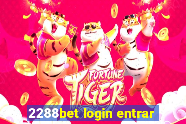 2288bet login entrar