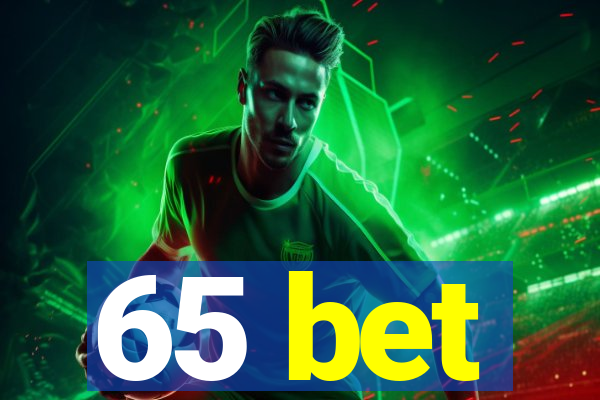 65 bet