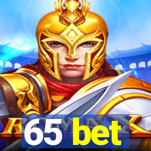 65 bet