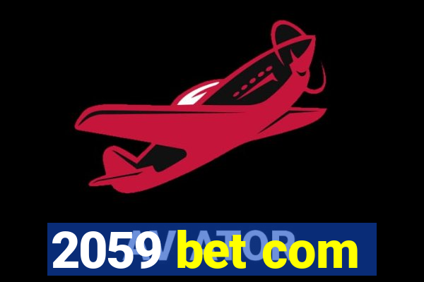 2059 bet com