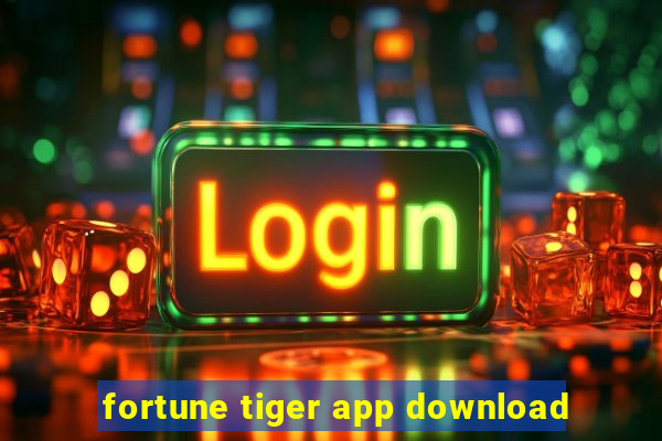 fortune tiger app download