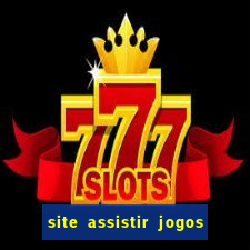 site assistir jogos de futebol