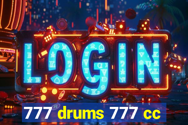 777 drums 777 cc