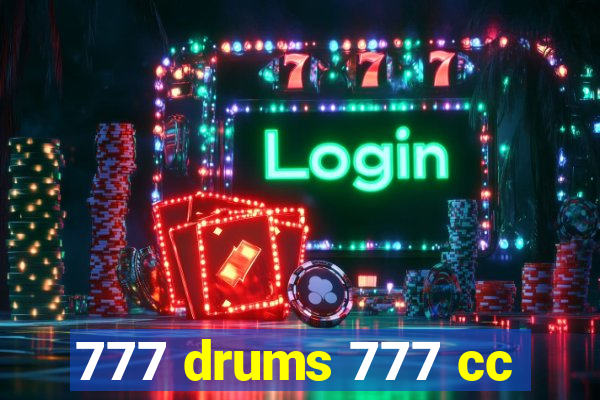 777 drums 777 cc