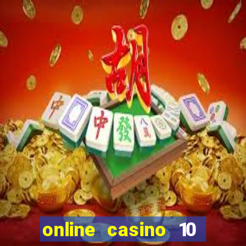 online casino 10 euro startguthaben