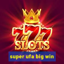 super ufa big win