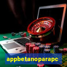 appbetanoparapc