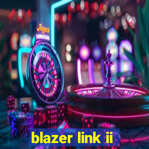 blazer link ii