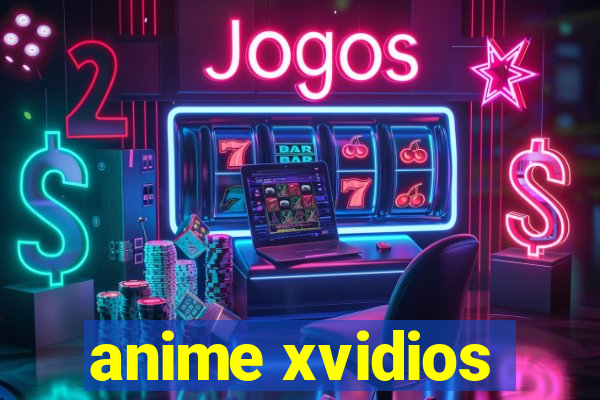 anime xvidios