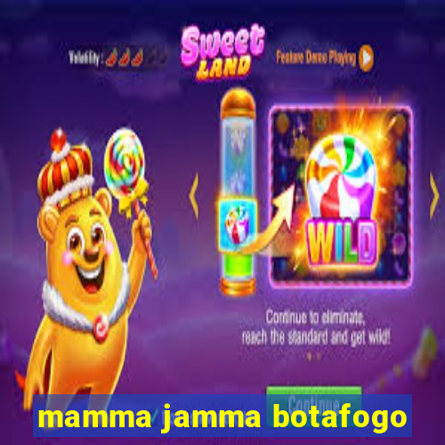 mamma jamma botafogo