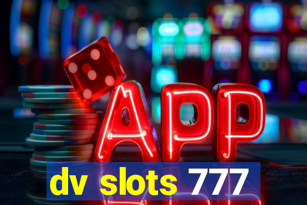 dv slots 777