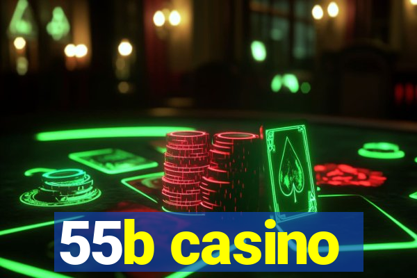 55b casino