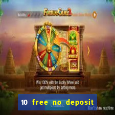 10 free no deposit casino uk 2022