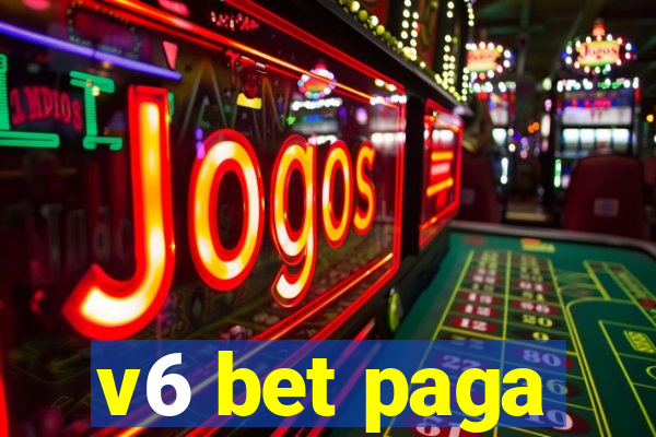 v6 bet paga