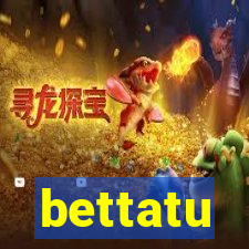 bettatu