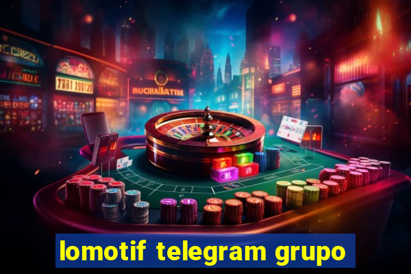 lomotif telegram grupo