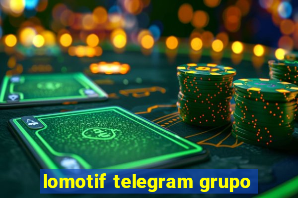 lomotif telegram grupo