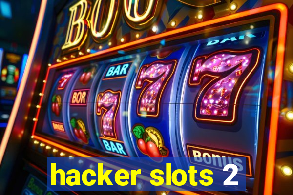 hacker slots 2