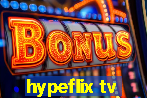 hypeflix tv