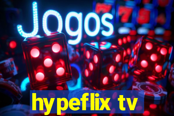 hypeflix tv