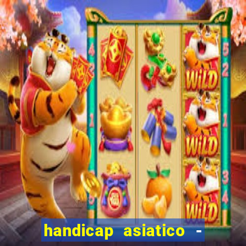 handicap asiatico - 0 5