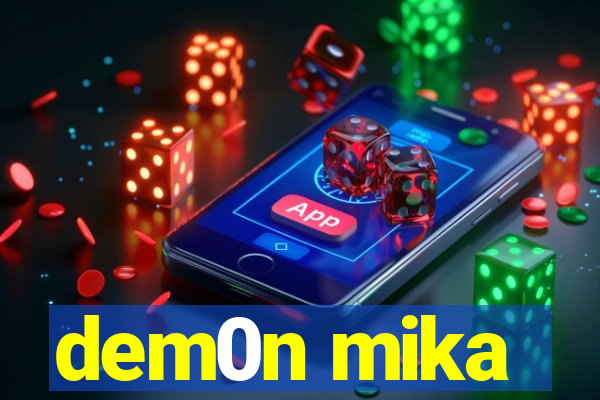 dem0n mika