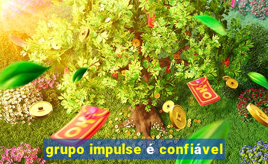 grupo impulse é confiável