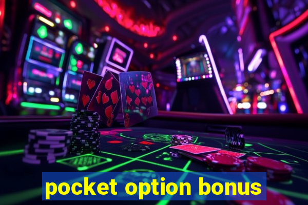 pocket option bonus