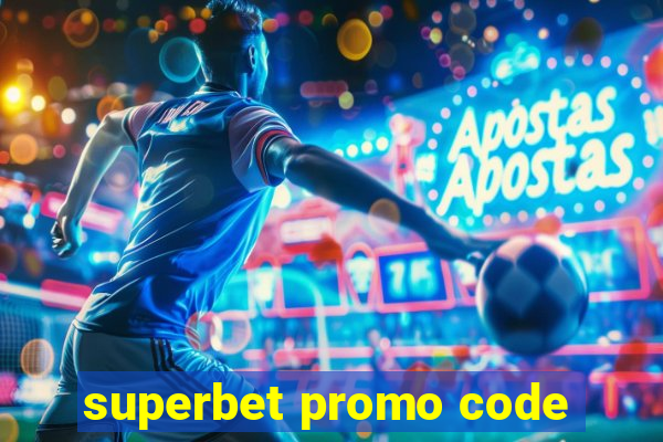 superbet promo code