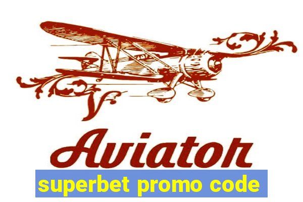 superbet promo code