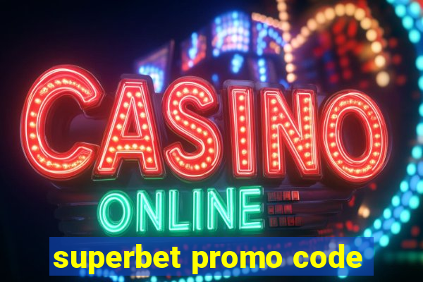 superbet promo code