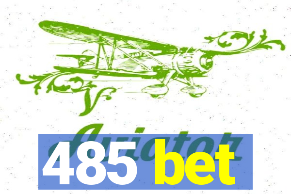 485 bet