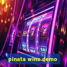 pinata wins demo