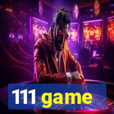 111 game