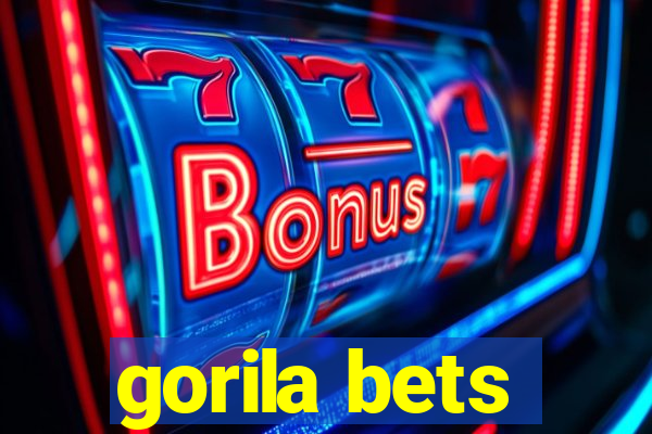 gorila bets