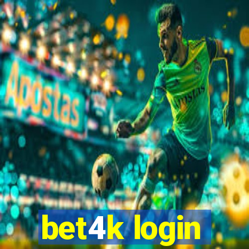 bet4k login