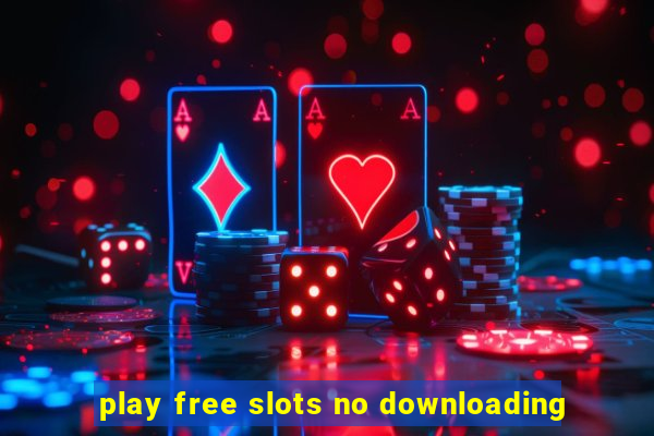 play free slots no downloading