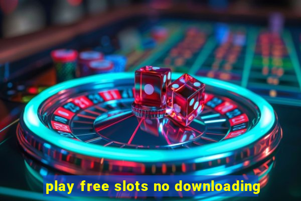 play free slots no downloading